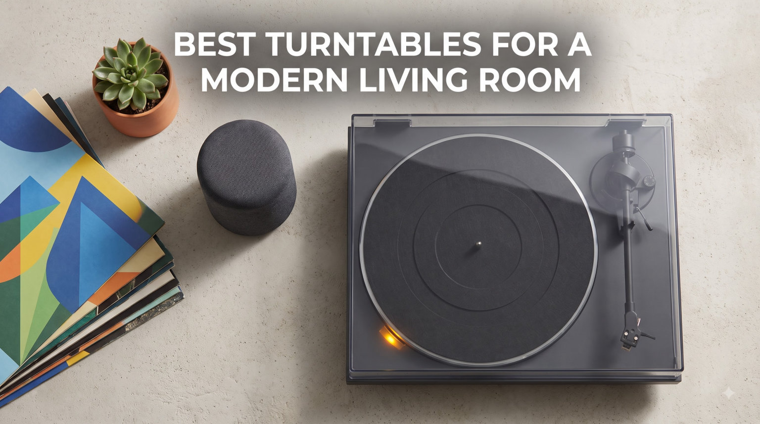 Best turntables for a modern living room