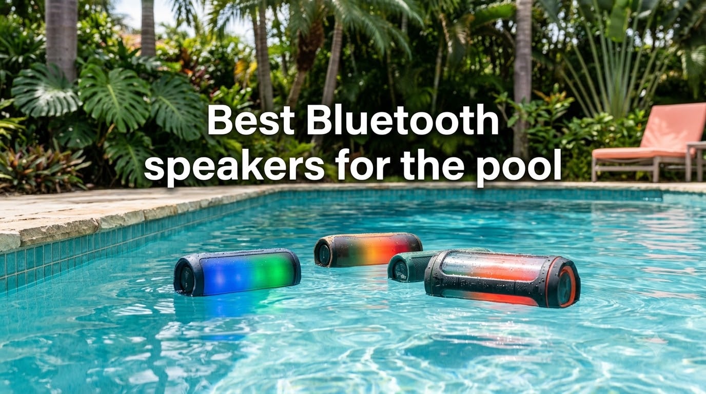 Best Bluetooth speakers for the pool