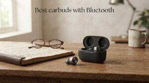Best earbuds with Bluetooth