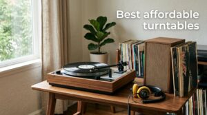 Best affordable turntables