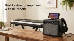 Best keyboard amplifiers with Bluetooth