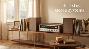 Best shelf stereo systems