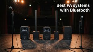 Best PA systems with Bluetooth